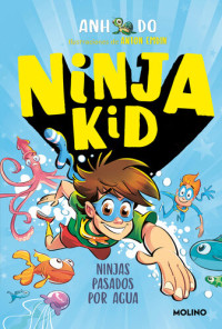 Anh Do — Ninja Kid 9--Ninjas pasados por agua