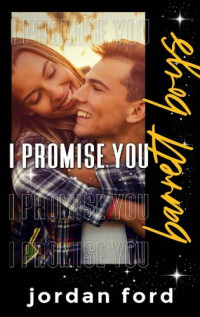 Jordan Ford — I Promise You: Barrett Boys Epilogue