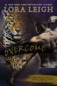 Leigh Lora — Overcome (The Breed Next Door; In a Wolf's Embrace; A Jaguar's Kiss)