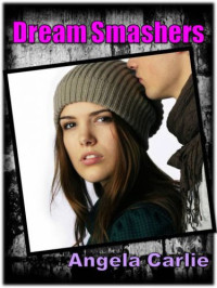 Carlie Angela — Dream Smashers