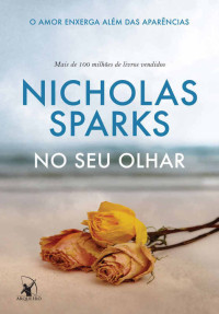 Sparks Nicholas — No seu olhar