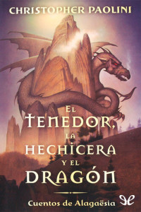 Christopher Paolini — El Tenedor, la Hechicera y el Dragón