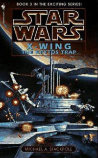 Stackpole, Michael A — Star Wars: X-Wing - The Krytos Trap