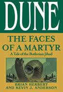 Brian Herbert, Kevin J. Anderson — The Faces of A Martyr: A Tale of the Butlerian Jihad