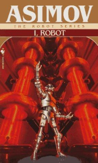Isaac Asimov — I, Robot