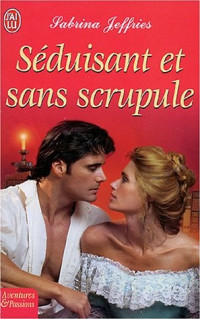 Jeffries Sabrina — Séduisant Et Sans Scrupule