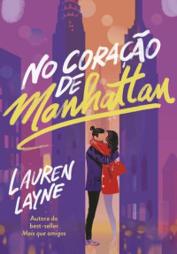 Lauren Layne — No Coração de Manhattan