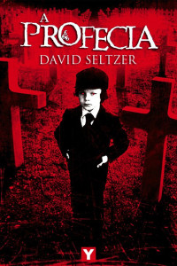 Seltzer David — A Profecia