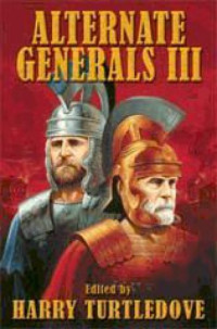 Harry Turtledove (Editor) — Alternate Generals III - Alternate Generals 03