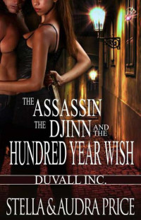 Price Stella; Price Audra — The Assassin the Djinn and the Hundred Year Wish
