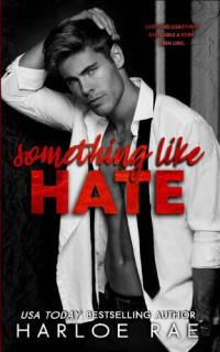 Harloe Rae — Something Like Hate
