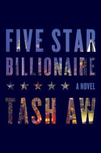 Tash Aw — Five Star Billionaire