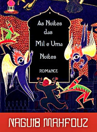 Mahfuz Naguib — Noites das Mil e Uma Noites