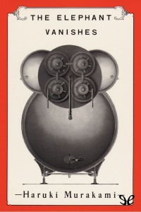 Haruki Murakami — The Elephant Vanishes