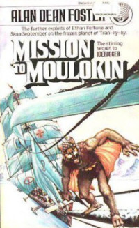 Foster, Alan Dean — Mission to Moulokin