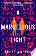 Freya Marske — A Marvellous Light (The Last Binding 1)