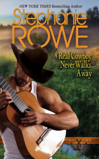 Rowe Stephanie — A Real Cowboy Never Walks Away