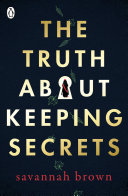 Savannah Brown — The Truth About Keeping Secrets