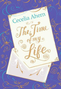 Ahern Cecelia — The Time of My Life