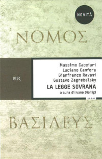 Cacciari Massimo — La legge sovrana: Nomos Basileus (Saggi) (Italian Edition)