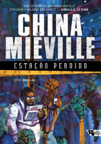 China Mieville — Estação perdido