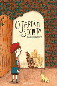 Frances Hodgson Burnett — O jardim secreto