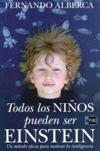 Alberca Fernando — Todos los niños pueden ser Einstein