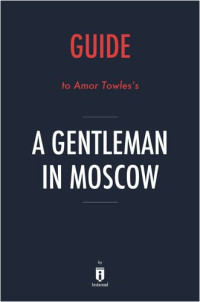 Instaread — Guide to Amor Towles's A Gentleman in Moscow by Instaread
