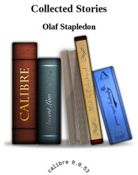 Stapledon Olaf — Collected Stories