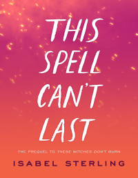 Isabel Sterling — This Spell Can't Last