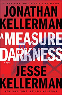 Jonathan Kellerman, Jesse Kellerman — A Measure of Darkness