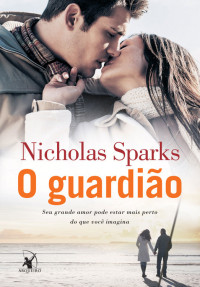 Sparks Nicholas — O guardião