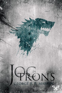 George R. R. Martin — Joc de Trons