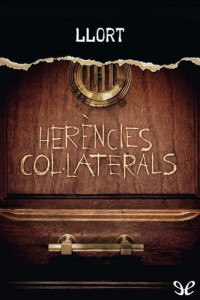 Lluís Llort — Herències col·laterals