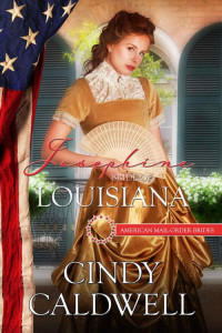 Caldwell Cindy — Josephine: Bride of Louisiana