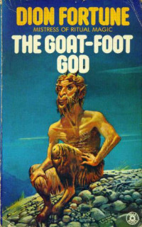 Dion Fortune — The Goat-foot God