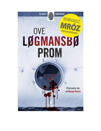 Ove Løgmansbø; Remigiusz Mróz — Prom