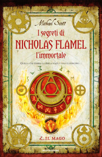 Michael Scott — I segreti di Nicholas Flamel l'immortale - Il Mago