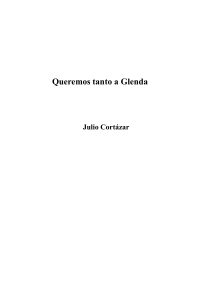 Cortazar Julio — Queremos tanto a Glenda