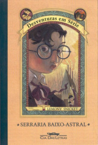 Snicket Lemony — Serraria baixo-astral