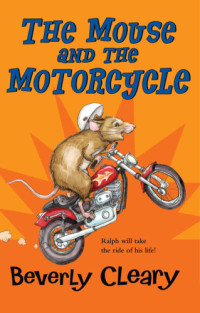 Cleary Beverly — The Mouse and the Motorcycle