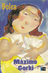 Gorki Máximo — Boles
