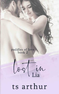 TS Arthur — Lost in Lia