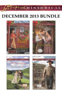 Hart Jillian & Tronstad Janet; Brown Jo Ann; Scott Regina; Williams Lacy — Love Inspired Bundle December 2013 Mail-Order Mistletoe Brides; A Hero for Christmas; The Wife Campaign; Return of the Cowboy Doctor