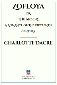 Charlotte Dacre — Zofloya; or, The Moor: A Romance of the Fifteenth Century