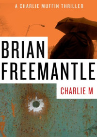 Brian Freemantle — Charlie M - Charlie Muffin #01