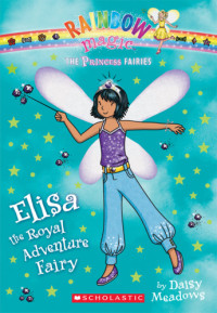 Daisy Meadows — Elisa the Royal Adventure Fairy