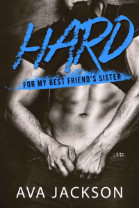 Jackson Ava — Hard For My Best Friend's Sister