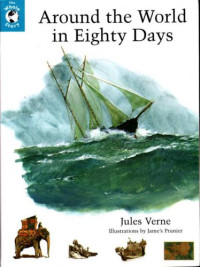 Verne Jules — Around the World in 80 Days Whole Story