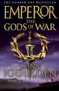 Iggulden Conn — Emperor The Gods of War